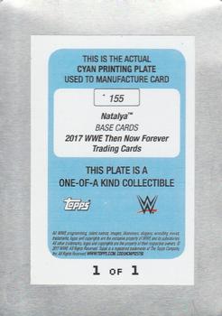 2017 Topps WWE Then Now Forever  - Printing Plate- Cyan #155 Natalya Back