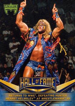 2018 Topps WWE - WWE Hall of Fame Tribute Ultimate Warrior #18 Returns to WWE, Defeating Hunter Hearst Helmsley at WrestleMania XII Front