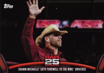 2018 Topps WWE Then Now Forever - 25 Years of Raw #RAW-32 Shawn Michaels Says Farewell To The WWE Universe Front