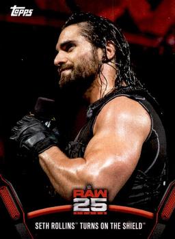 2018 Topps WWE Then Now Forever - 25 Years of Raw #RAW-41 Seth Rollins Turns On The Shield Front