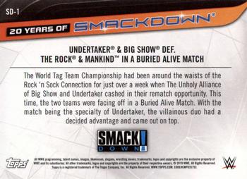 2019 Topps WWE SmackDown Live - 20 Years of SmackDown #SD-1 Undertaker & Big Show def. The Rock & Mankind in a Buried Alive Match Back