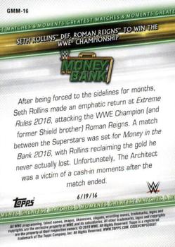 2019 Topps WWE Money in the Bank - Greatest Matches & Moments #GMM-16 Seth Rollins def. Roman Reigns to Win the WWE Championship Back