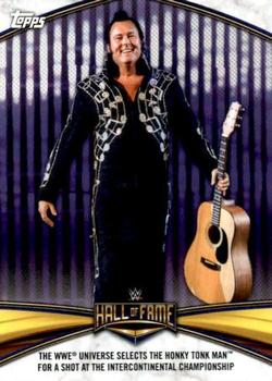 2020 Topps Road to WrestleMania - Hall of Fame Headliner Tribute #HF-14 The WWE Universe Selects The Honky Tonk Man for a Shot at the Intercontinental Championship Front
