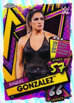 2021 Topps Chrome Slam Attax WWE - Refractors #82 Raquel Gonzalez Front