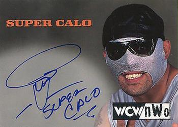 1999 Topps WCW/nWo Nitro - Authentic Signatures #35 Super Calo  Front