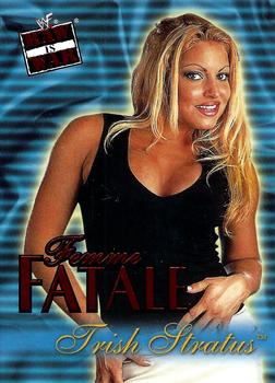 2001 Fleer WWF Raw Is War - Femme Fatale #1FF Trish Stratus  Front