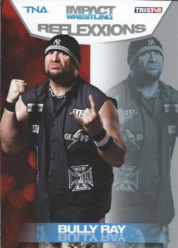 2012 TriStar Impact TNA Reflexxions #12 Bully Ray  Front