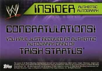 2006 Topps WWE Insider - Autographs #NNO Trish Stratus  Back