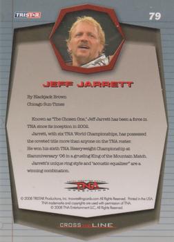 2008 TriStar TNA Cross the Line #79 Jeff Jarrett  Back