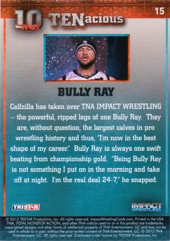 2012 TriStar Impact TNA TENacious #15 Bully Ray Back