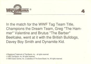 1990 Classic WWF The History of Wrestlemania #4 Dream Team / British Bulldogs Back