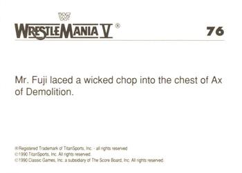 1990 Classic WWF The History of Wrestlemania #76 Mr. Fuji / Ax Back