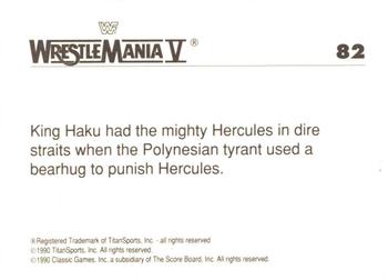 1990 Classic WWF The History of Wrestlemania #82 King Haku / Hercules Back