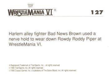 1990 Classic WWF The History of Wrestlemania #127 Bad News Brown / Rowdy Roddy Piper Back