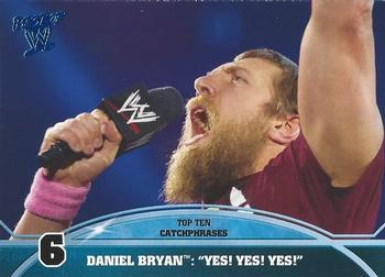 2013 Topps Best of WWE - Top 10 Catchphrases #6 Daniel Bryan: Yes! Yes! Yes! Front