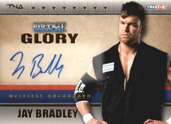 2013 TriStar TNA Impact Glory - Sticker Autographs Gold #G27 Jay Bradley Front