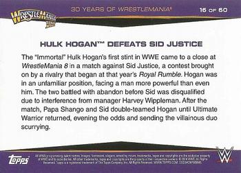 2014 Topps WWE Road to Wrestlemania - 30 Years of Wrestlemania #16 Hulk Hogan Defeats Sid Justice Back