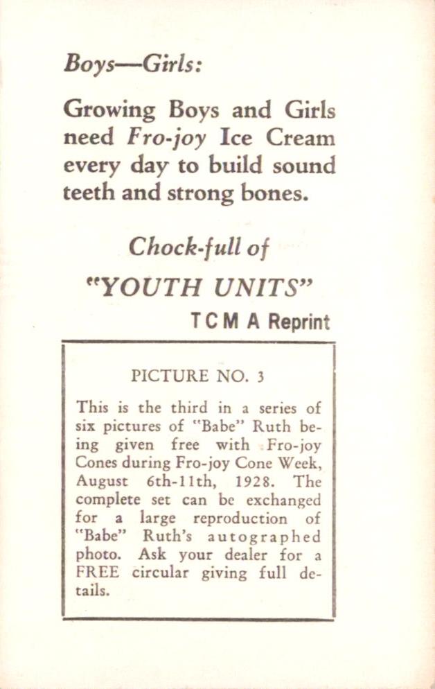 1973 TCMA 1928 Fro-joy Ice Cream Babe Ruth (reprint) #3 Babe Ruth ...